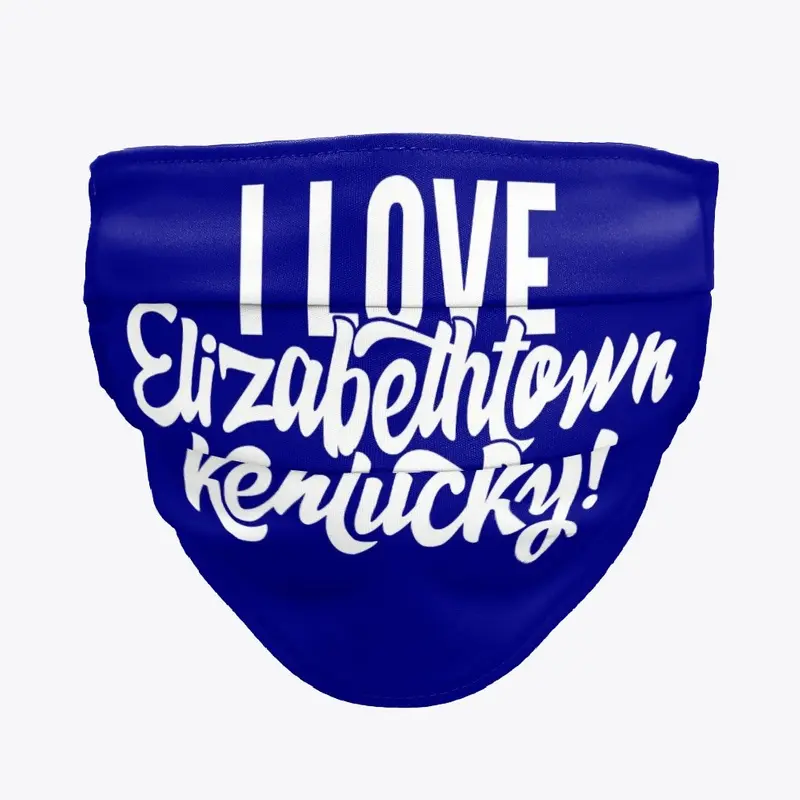 I Love Elizabethtown Kentucky 2022!