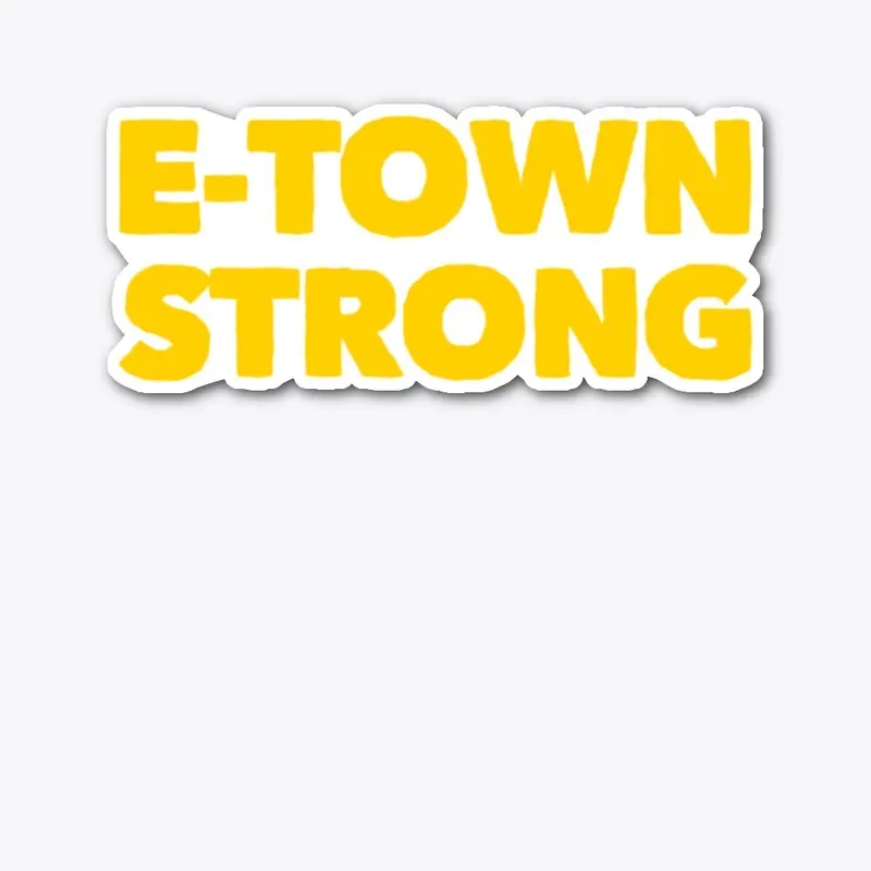 E-TOWN STRONG Gold on Royal Blue