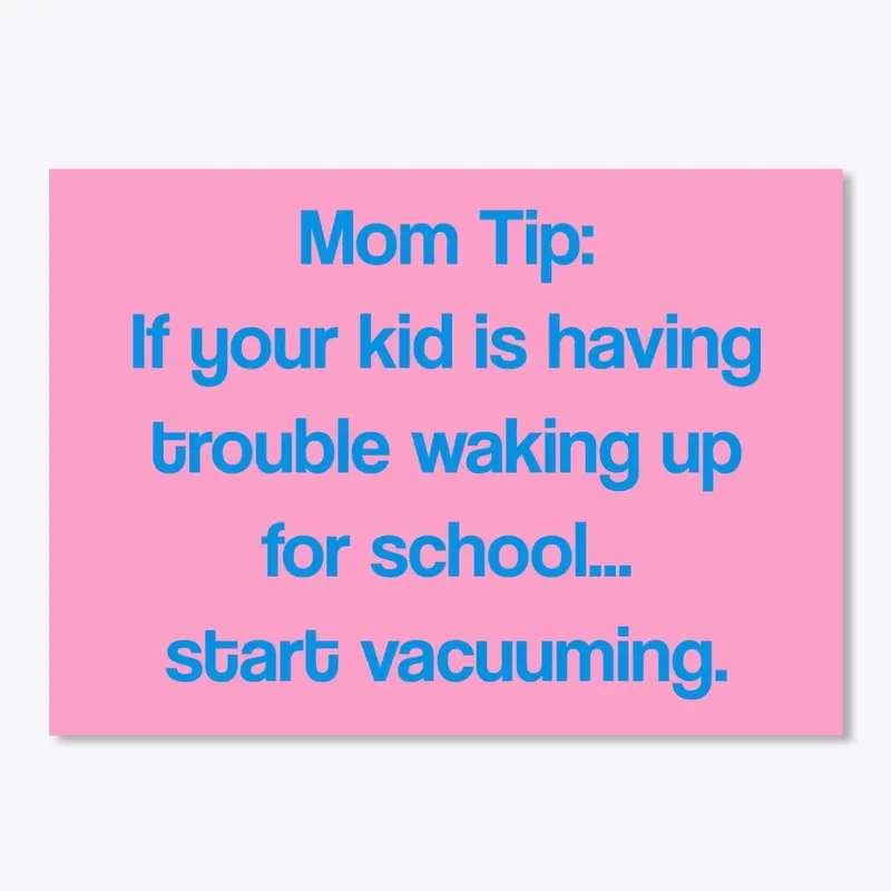 Mom Tip #1