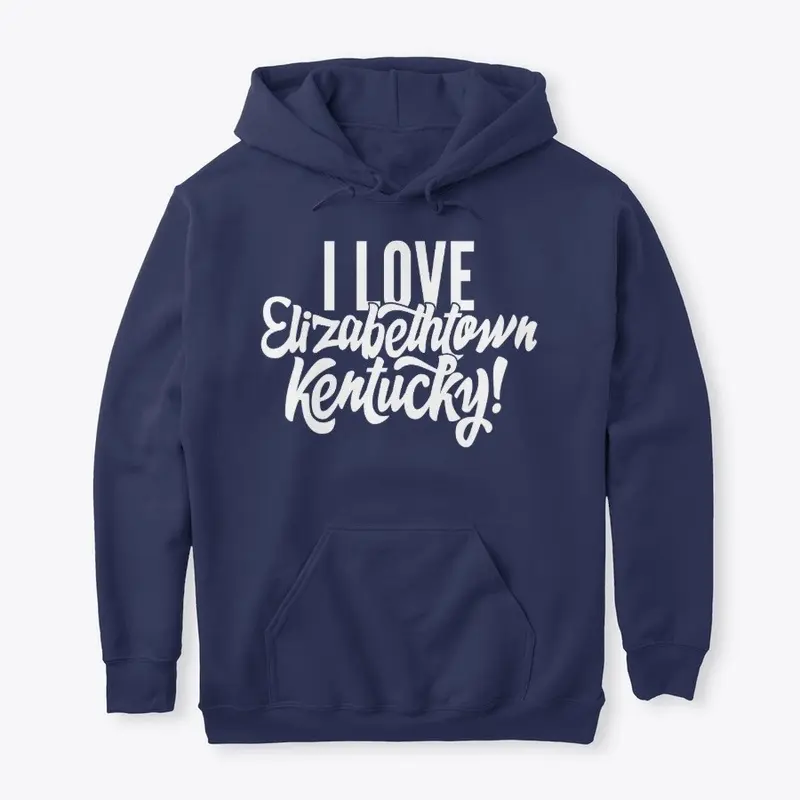 I Love Elizabethtown Kentucky 2022!